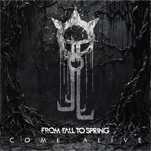 From Fall To Spring : Come Alive